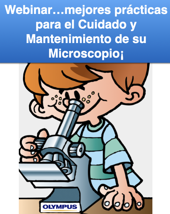 Charla de Cuidados y mantenimiento para su Microscopio